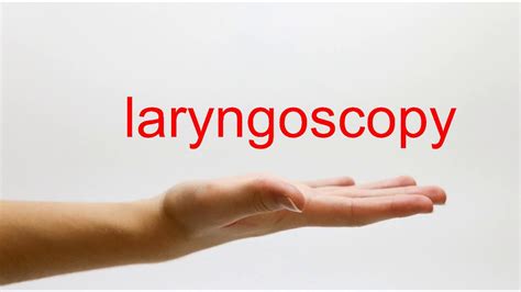 how to pronounce laryngoscopy.